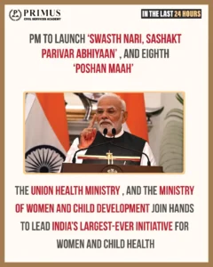 PM to launch ‘Swasth Nari, Sashakt Parivar Abhiyaan’, and eighth ‘Poshan Maah’